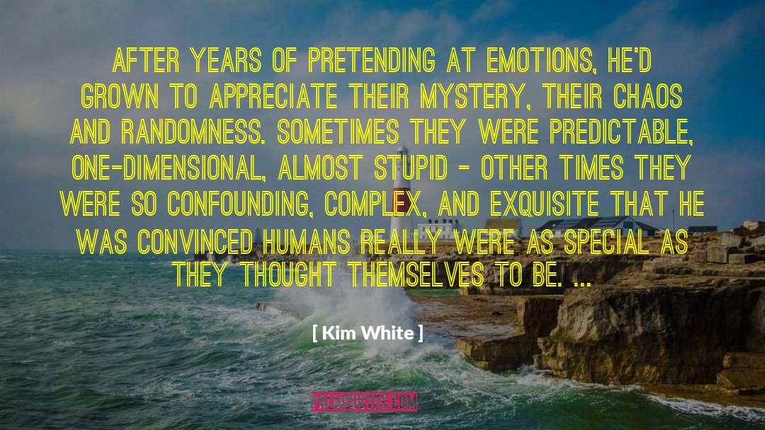 Confounding quotes by Kim White