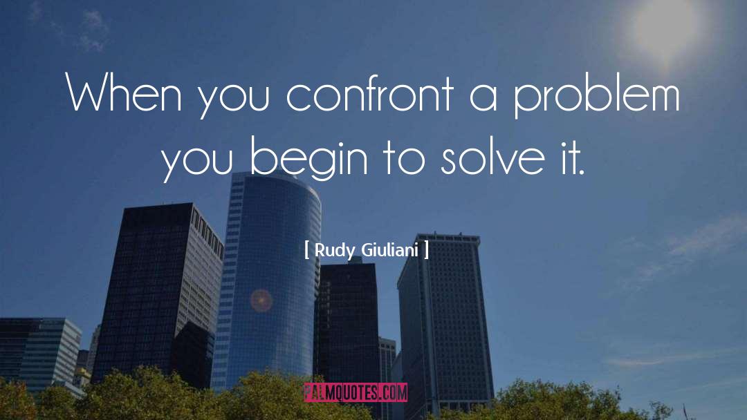 Confront quotes by Rudy Giuliani