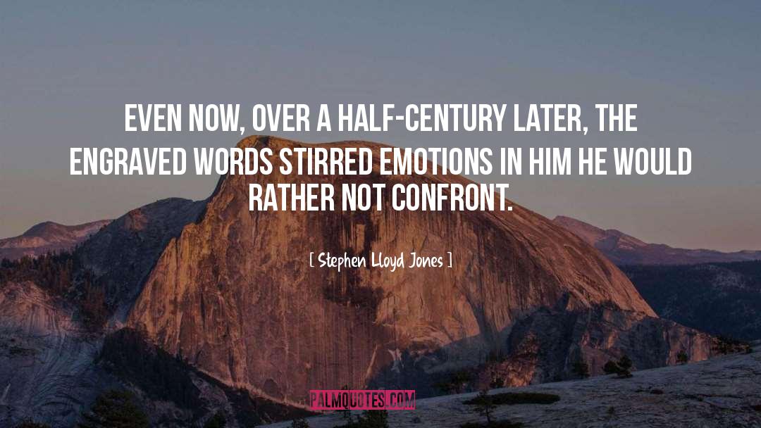 Confront quotes by Stephen Lloyd Jones