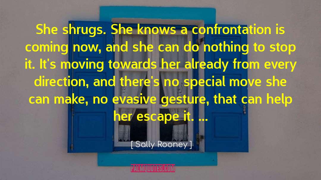 Confrontation quotes by Sally Rooney