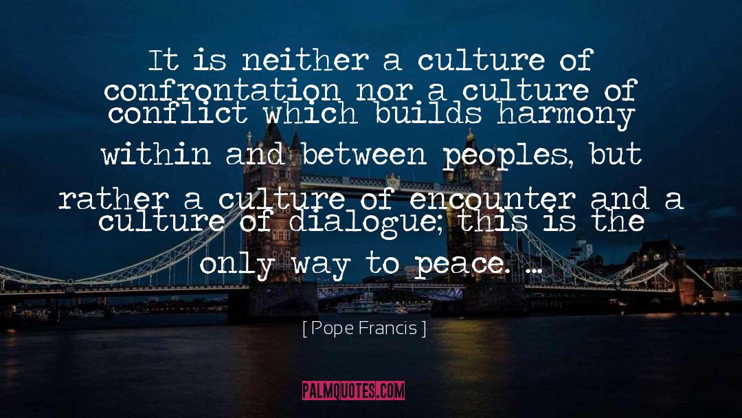 Confrontation quotes by Pope Francis