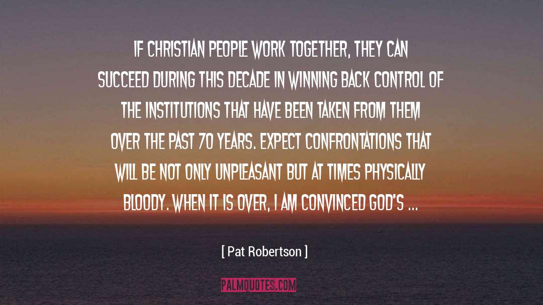 Confrontations quotes by Pat Robertson