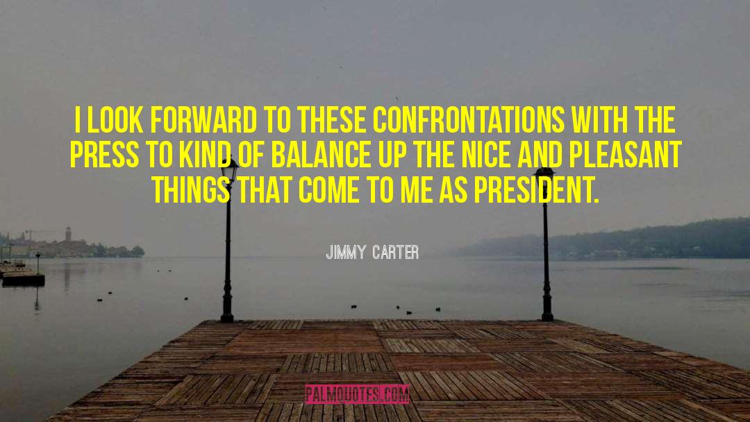 Confrontations quotes by Jimmy Carter