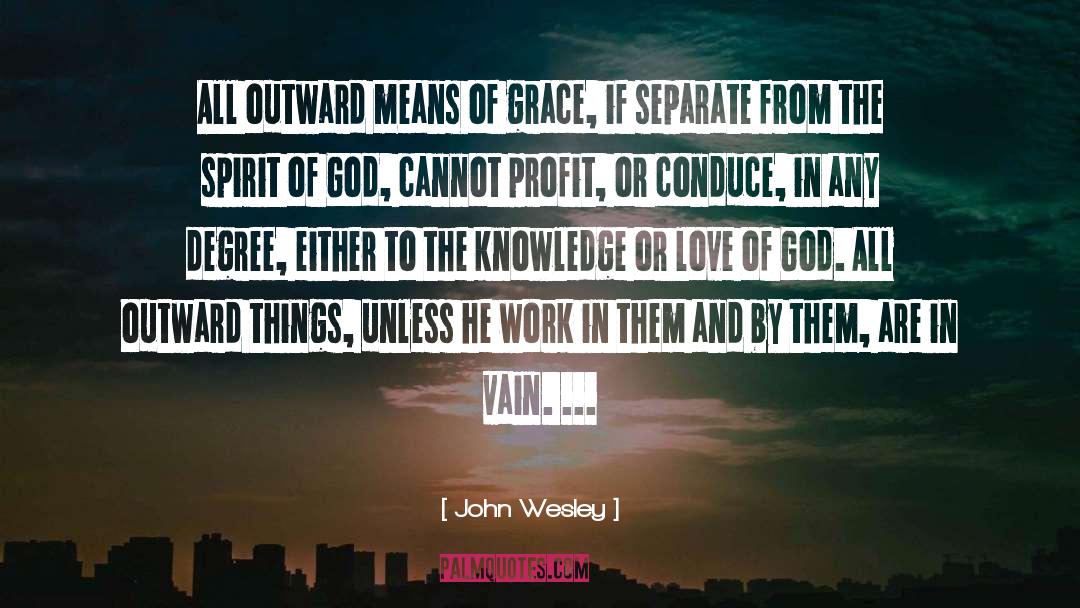 Confronted By Grace quotes by John Wesley