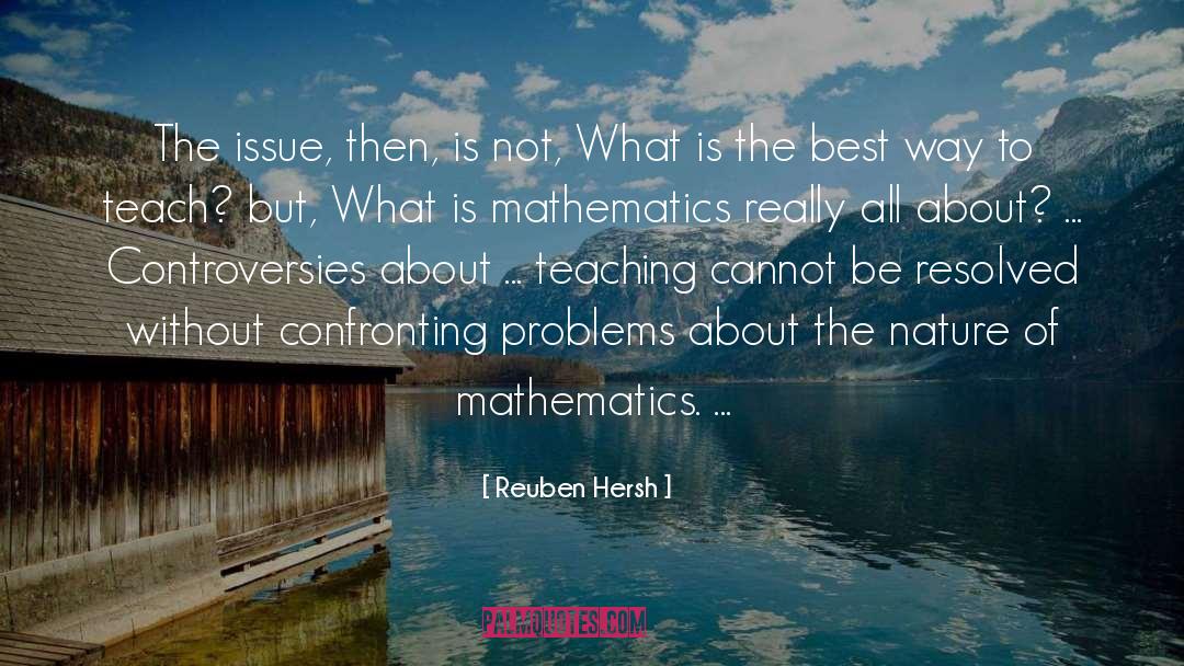Confronting Problems quotes by Reuben Hersh