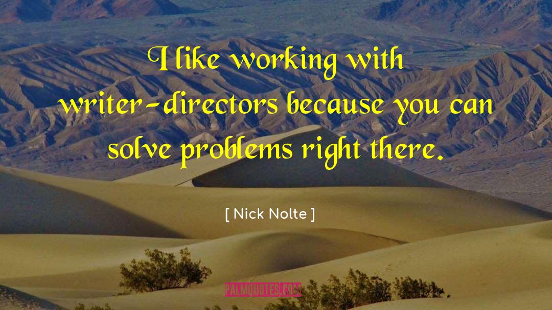 Confronting Problems quotes by Nick Nolte