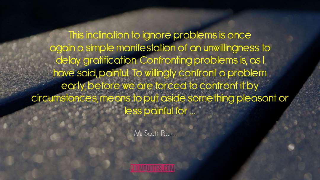 Confronting Problems quotes by M. Scott Peck