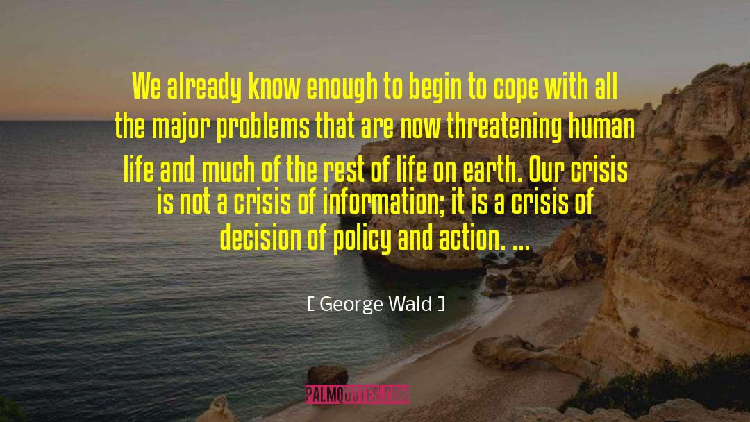 Confronting Problems quotes by George Wald