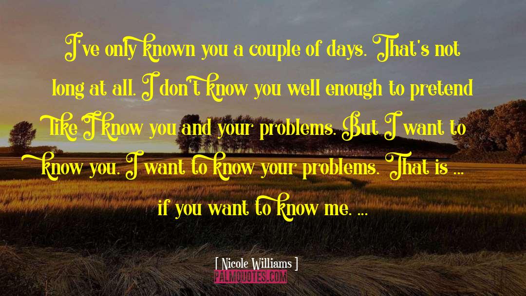 Confronting Problems quotes by Nicole Williams