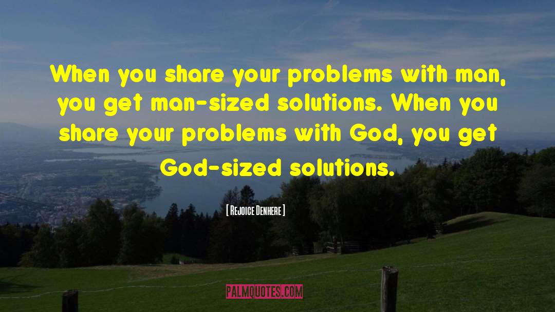 Confronting Problems quotes by Rejoice Denhere