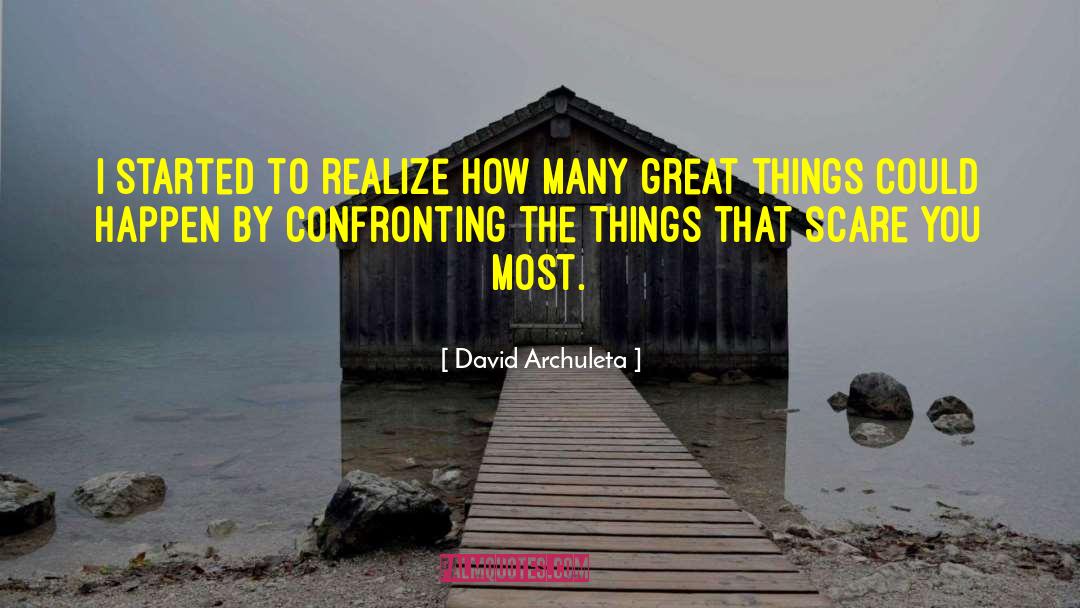 Confronting quotes by David Archuleta