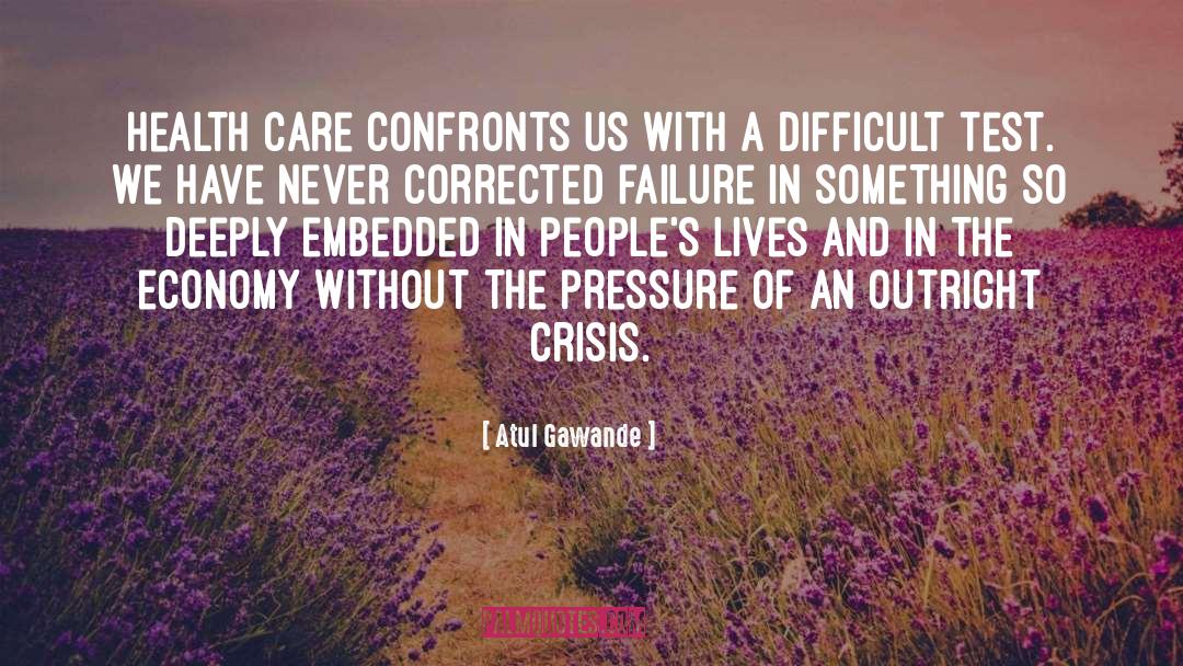 Confronts quotes by Atul Gawande