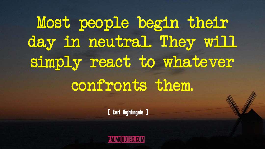 Confronts quotes by Earl Nightingale