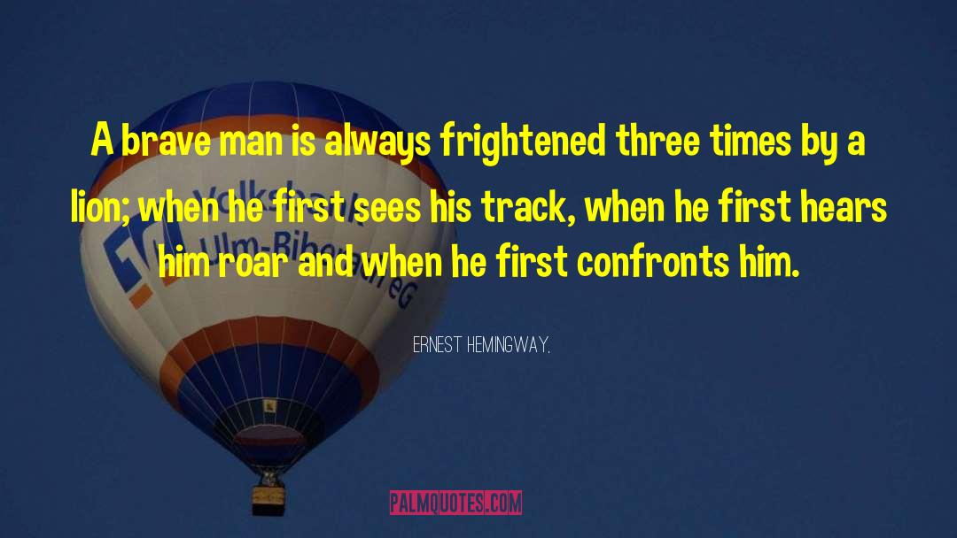 Confronts Rudely quotes by Ernest Hemingway,