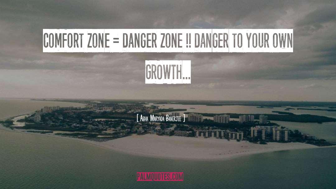 Confrot Zone quotes by Abha Maryada Banerjee