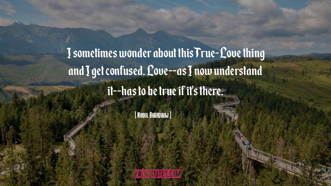 Confused Love quotes by Nikhil Bhardwaj