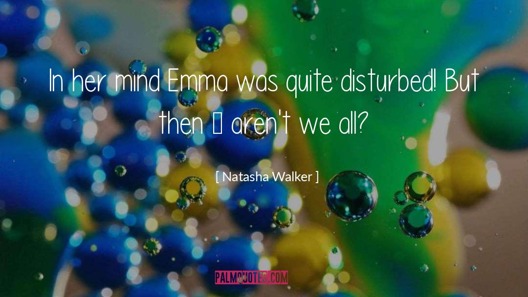 Confused Mind quotes by Natasha Walker