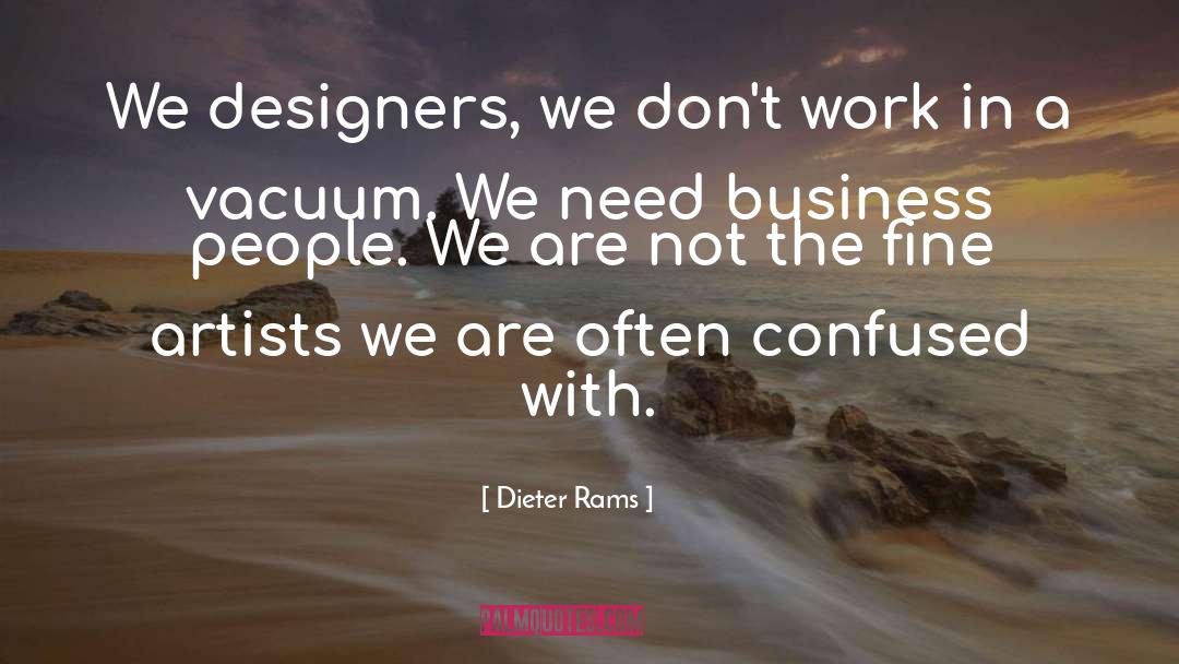 Confused Struggle quotes by Dieter Rams
