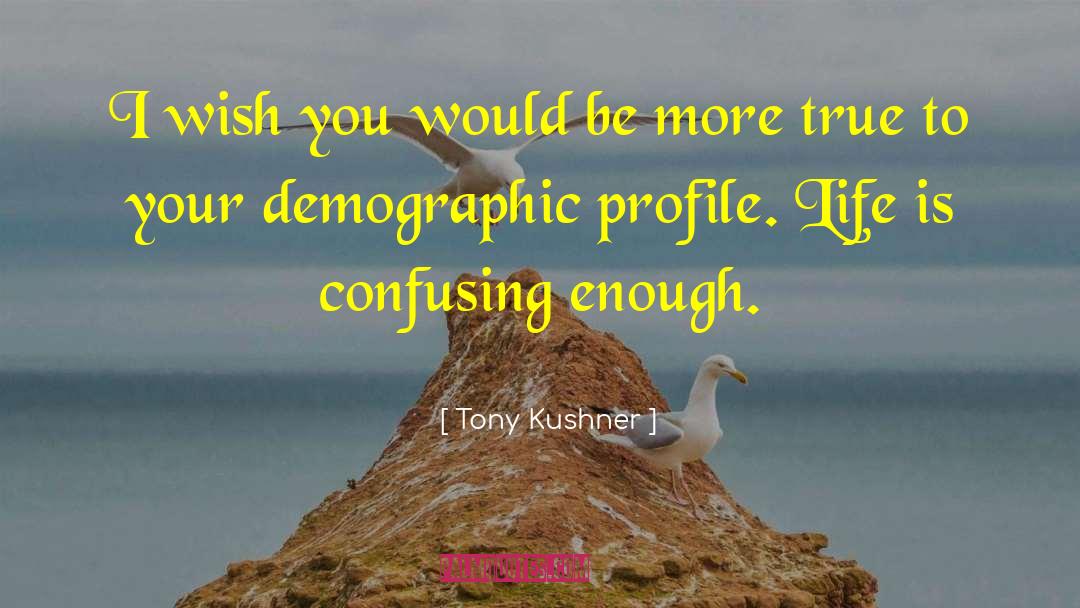 Confusing quotes by Tony Kushner
