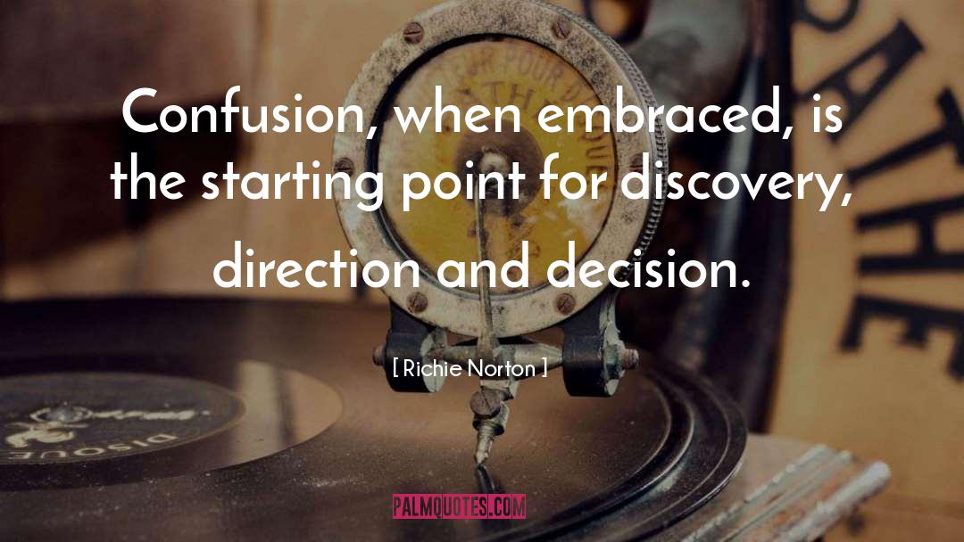 Confusion And Attitude quotes by Richie Norton