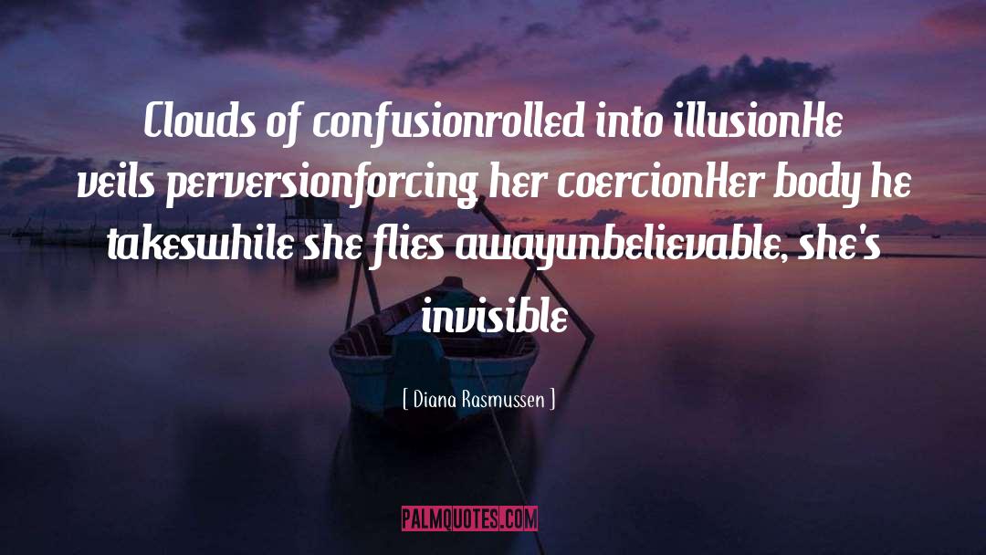 Confusion quotes by Diana Rasmussen