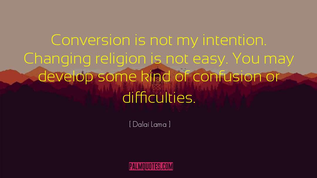 Confusion Reigns Supreme quotes by Dalai Lama