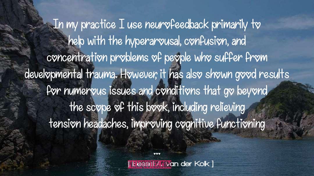 Confusion Self Discovery quotes by Bessel A. Van Der Kolk