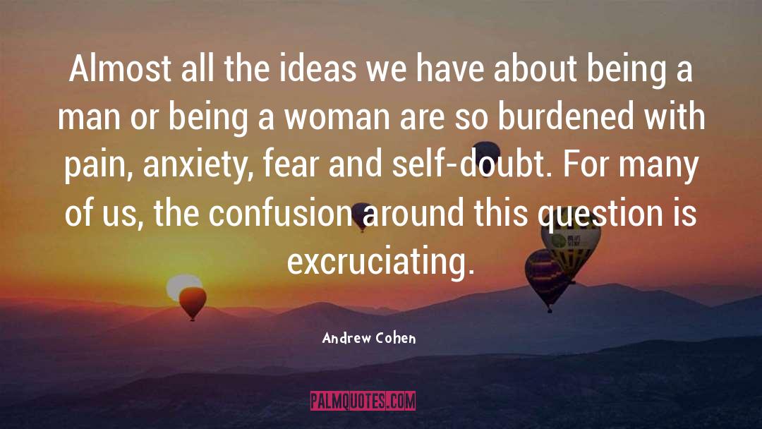 Confusion Self Discovery quotes by Andrew Cohen