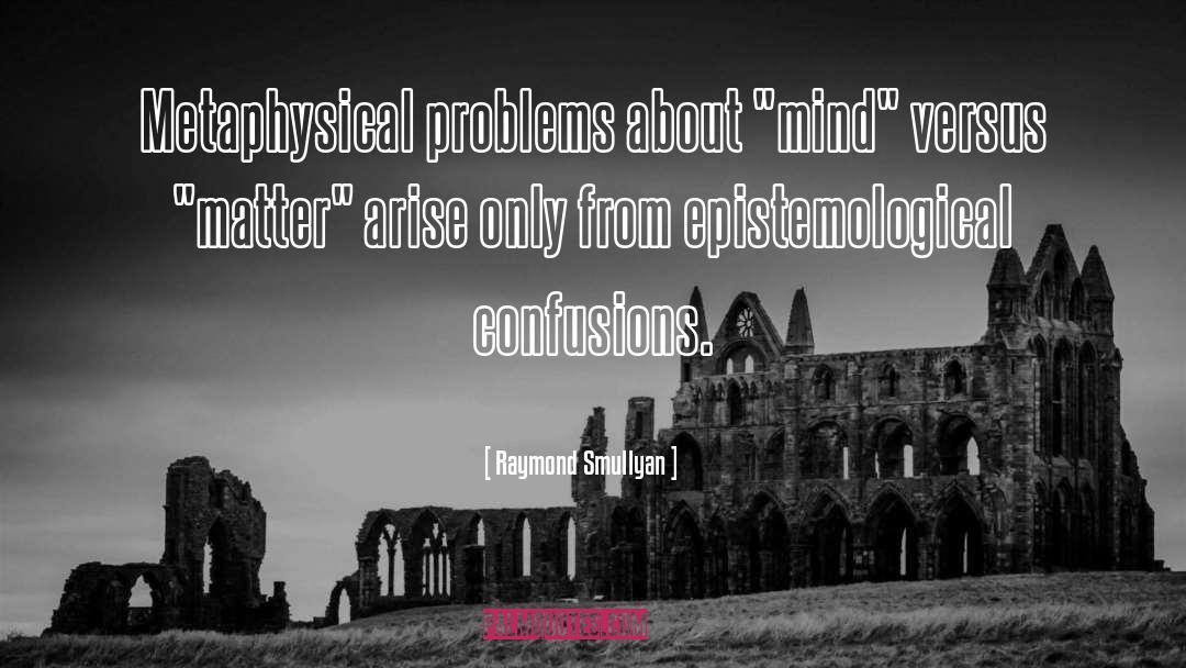 Confusions quotes by Raymond Smullyan