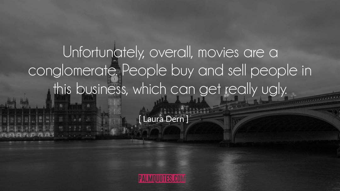 Conglomerate Merger quotes by Laura Dern