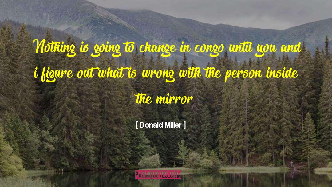 Congo quotes by Donald Miller