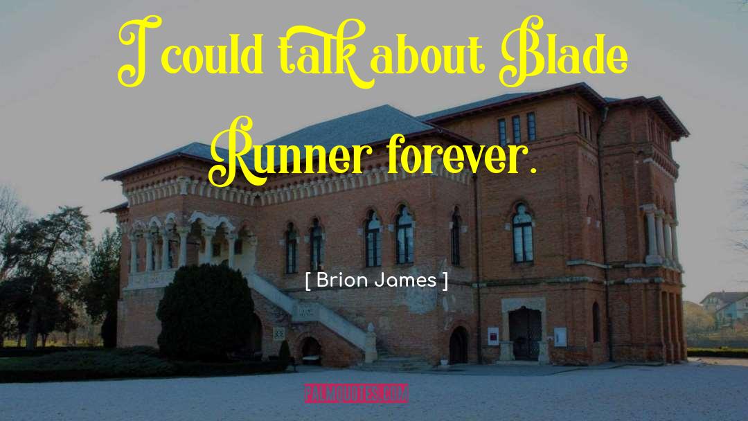 Congratulates Runner quotes by Brion James