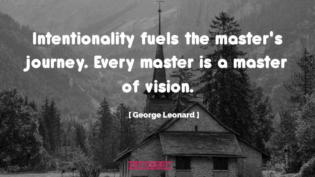 Congratulations Master Degree quotes by George Leonard