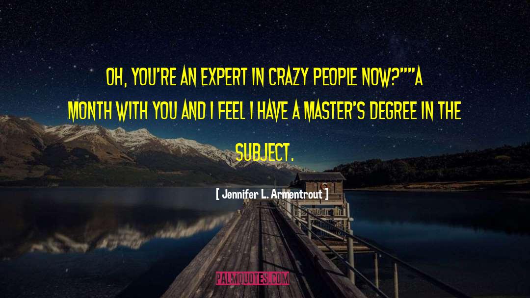 Congratulations Master Degree quotes by Jennifer L. Armentrout