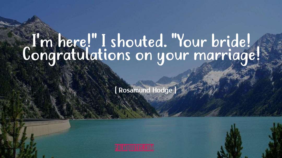Congratulations quotes by Rosamund Hodge