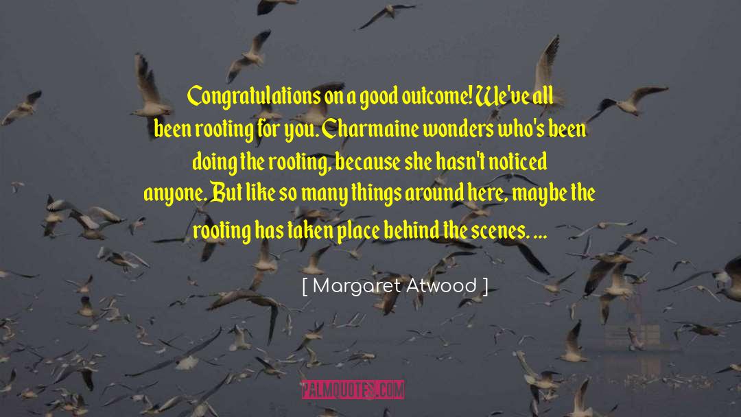 Congratulations quotes by Margaret Atwood