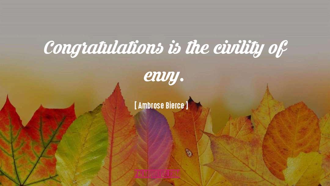 Congratulations To All The Graduates quotes by Ambrose Bierce