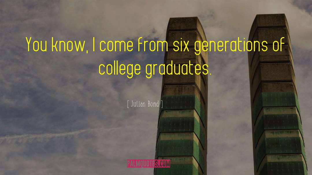 Congratulations To All The Graduates quotes by Julian Bond