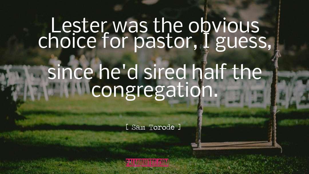 Congregation quotes by Sam Torode