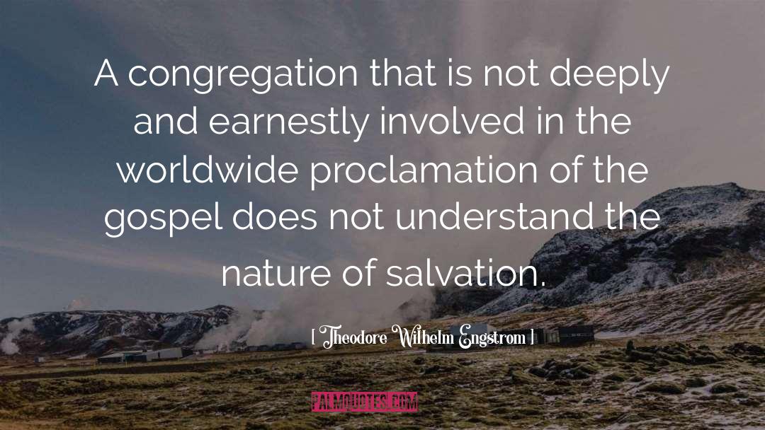 Congregation quotes by Theodore Wilhelm Engstrom