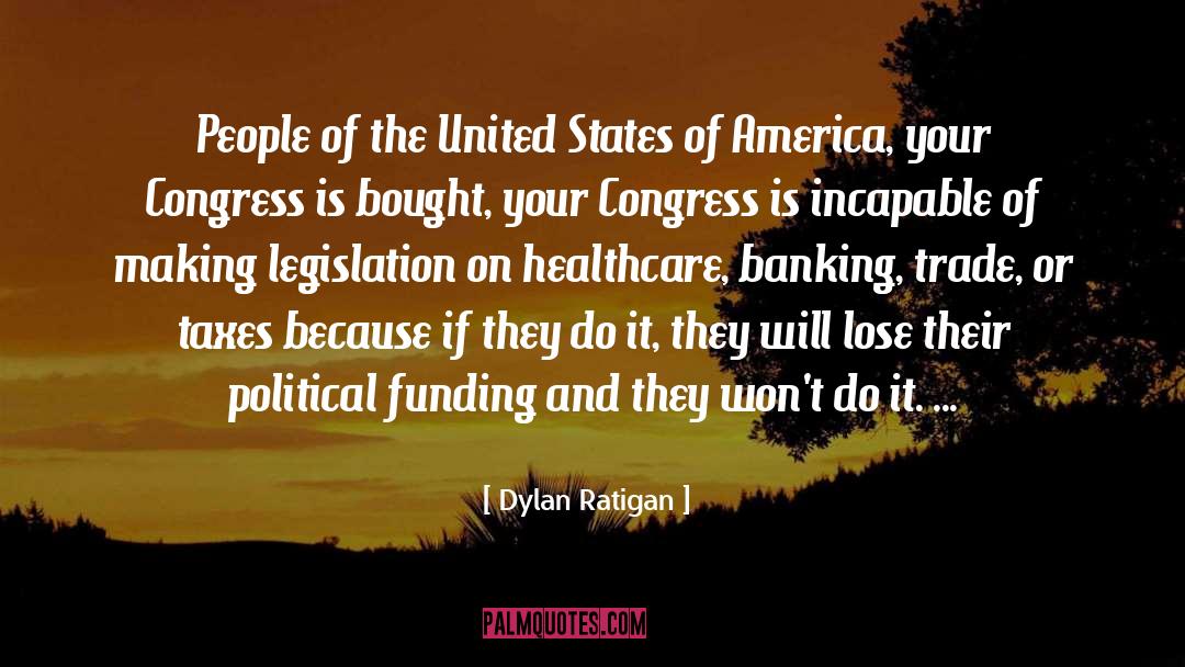 Congress And The President quotes by Dylan Ratigan