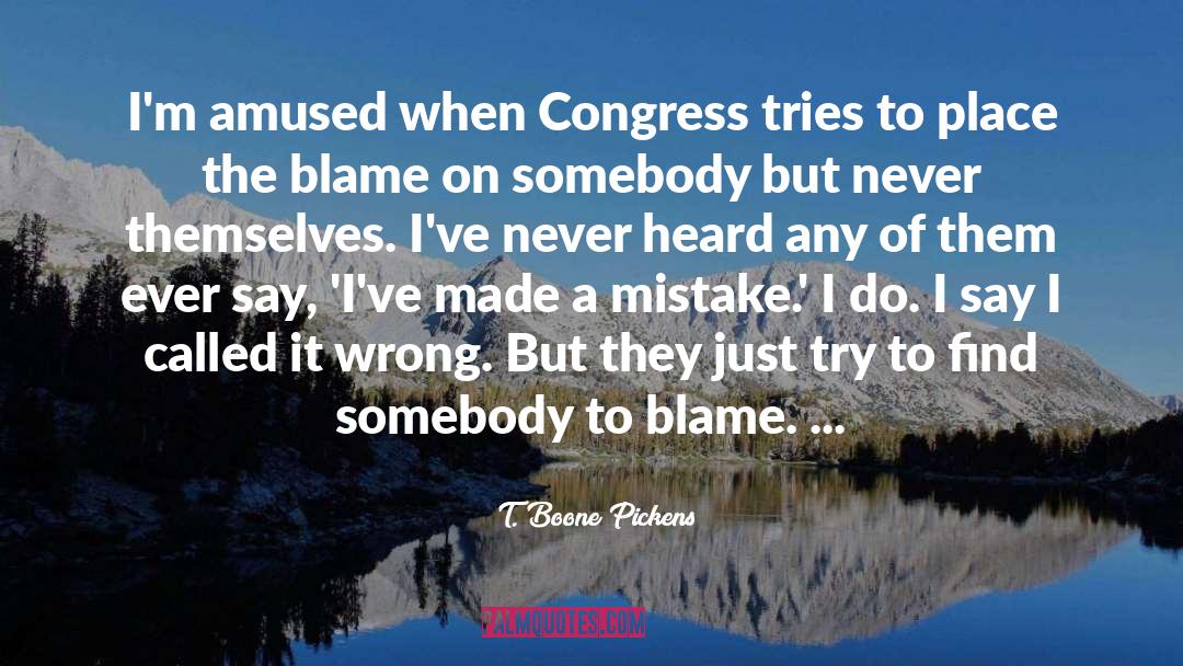 Congress quotes by T. Boone Pickens