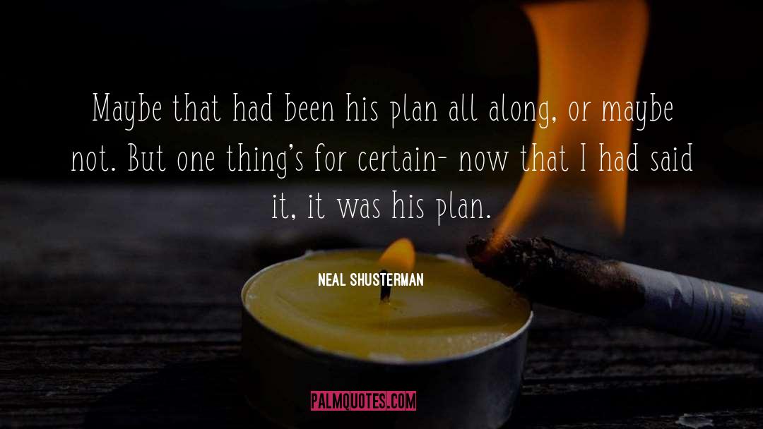 Congresses Plan quotes by Neal Shusterman