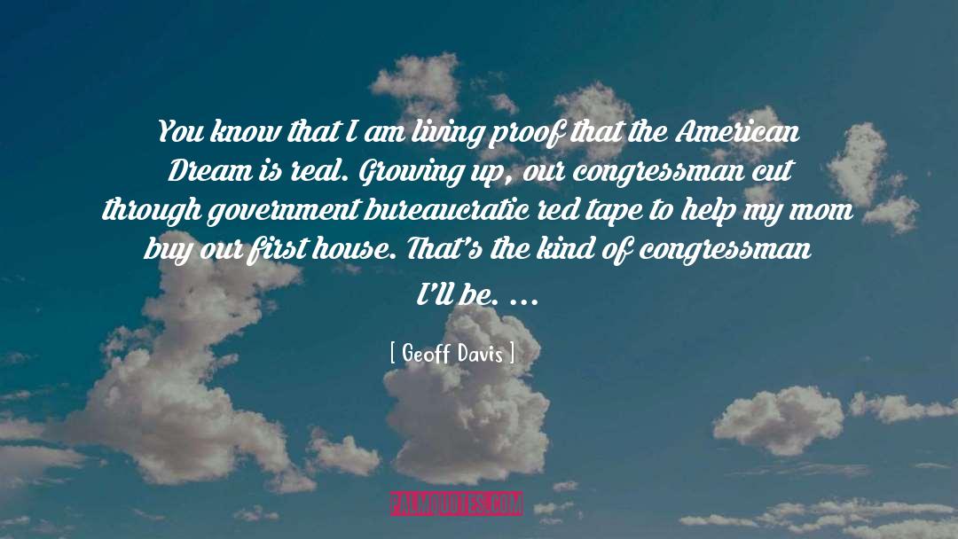 Congressman quotes by Geoff Davis