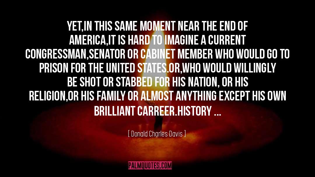 Congressman quotes by Donald Charles Davis