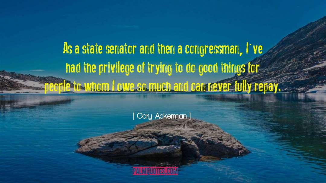 Congressman quotes by Gary Ackerman