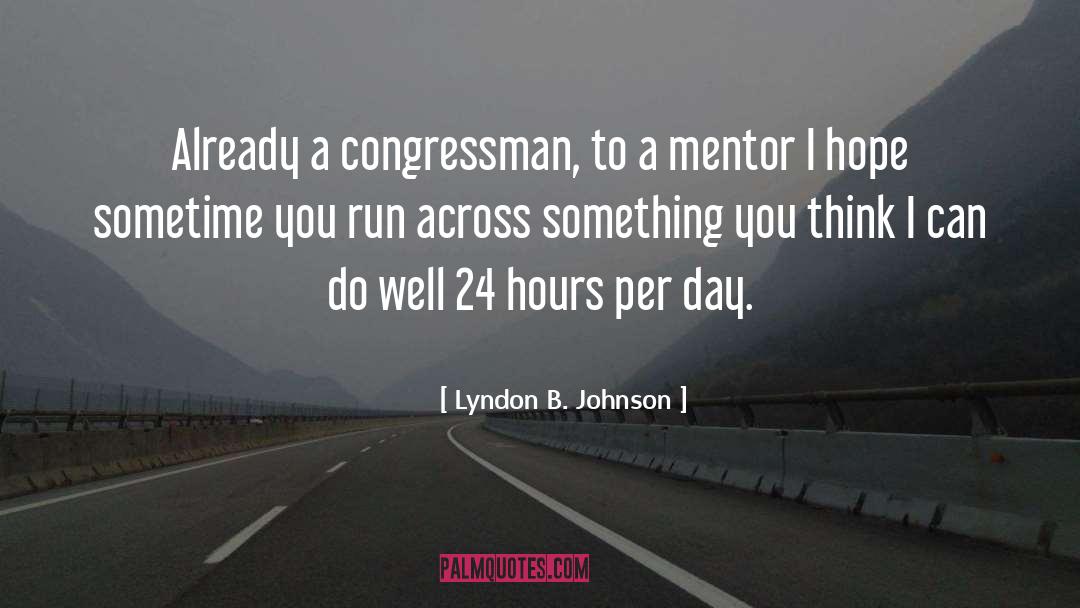 Congressman quotes by Lyndon B. Johnson