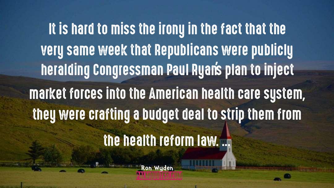 Congressman quotes by Ron Wyden