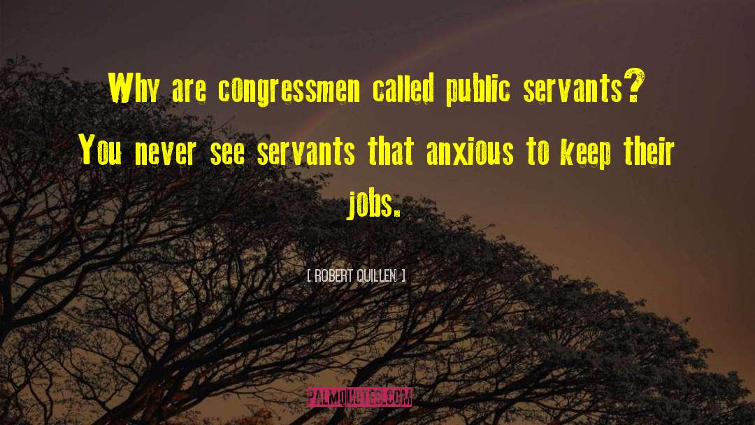 Congressmen quotes by Robert Quillen