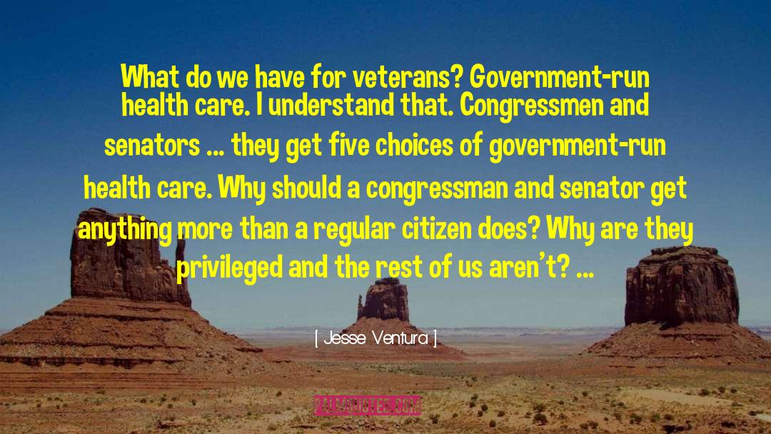 Congressmen quotes by Jesse Ventura